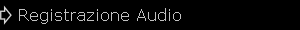 Registrazione Audio